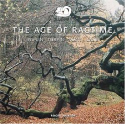 Age of Ragtime-Works By Joplin Turpin Scott Lamb