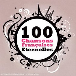 100 Chansons Francaises Eternelles