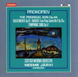 Sergey Prokofiev: The Prodigal Son, Op. 46, Ballet in Three Scenes by Boris Kochno / Divertimento, Op. 43 / Andante, from Piano Sonata No. 4, Op. 29 bis (Transcription by the Composer for Orchestra) / Symphonic Song, Op. 57 - Neeme Järvi