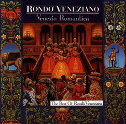 Venezia Romantica: The Best of Rondo Veneziano [IMPORT]