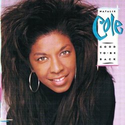 Good to Be Back by Cole, Natalie (1991) Audio CD
