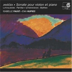 Janácek: Sonate pour violon et piano; Lutoslawski: Partita; Szymanowski: Mythes