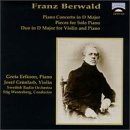Berwald:  Piano Concerto; Piano Works; Duo in D