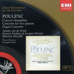 Poulenc: Concerto champêtre; Concerto for two pianos; Organ Concerto