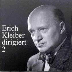 Erich Kleiber Conducts Vol. 2
