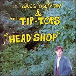 Greg Oblivian & Tip Tops