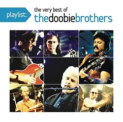 Playlist: The Very Best Of The Doobie Brothers