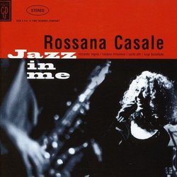 Jazz in Me by ROSSANA CASALE (1994-08-26)