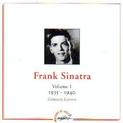 Frank Sinatra, Volume 1, 1935-1940 (Complete Edition) (Masters of Jazz)