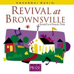 Revival at Brownsville - Live in Pensacola Florida
