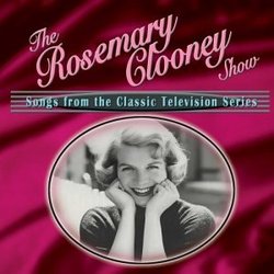 The Rosemary Clooney Show: Songs from the Classic TV Series