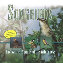 Songbirds: The Natural Sounds of the Wilderness