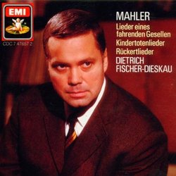 Mahler: Songs of a Wayfarer; Kindertotenlieder Nos 1-5; Rückert Lieder