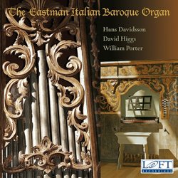 The Eastman Italian Baroque Organ