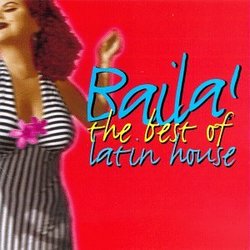 Baila: The Best of Latin House