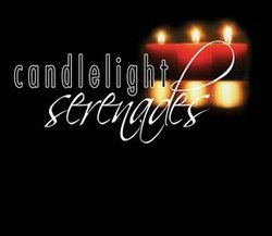 Candlelight Serenades [Digipak]