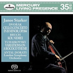 Dvorák Cello Concerto in B minor, Op. 104; Bruch Kol Nidrei; Tchaikovsky Variations on a Rococo Theme / Dorati, Starker, London Symphony Orchestra (3-Channel and Stereo Hybrid SACD)