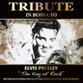 Tribute In Bossa To Elvis Presley