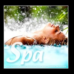 Spa - Music for Massage, Wellness, Relaxation, Healing, Beauty, Meditation, Yoga, Deep Sleep and Well-Being