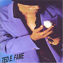 Ted E. Fame