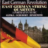 East German String Quartets A Portrait in Music, Glinka Streichquartett F-Dur in F Major, Schubert op. posth. 168, D112 no.8, Hindemith Minimax