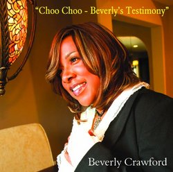 Choo Choo: Beverly's Testimony