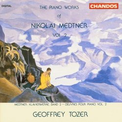 The Piano Works of Nikolai Medtner, Vol. 2