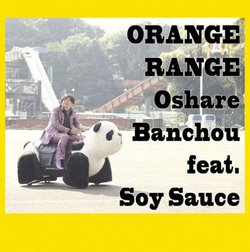 Oshare Banchou Feat Soy Sauce (Bonus Dvd)