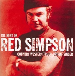 The Best Of Red Simpson: Country Western Truck Drivin' Singer