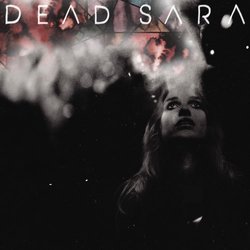 Dead Sara by Dead Sara (2012-04-10)