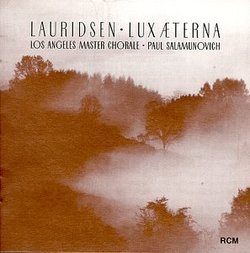 Lauridsen: Lux Aeterna, etc. / Salamunovich, Los Angeles Master Chorale
