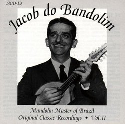 Mandolin Master Of Brazil: Original Classic Recordings, Vol. 2