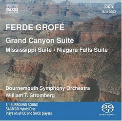 Ferde Grofé: Grand Canyon, Mississippi & Niagara Suites [Hybrid SACD]