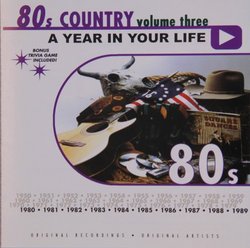 A Year in Your Life: 80s Country, Vol. 3