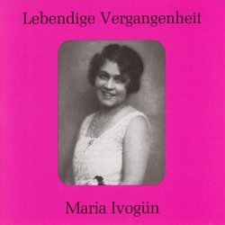 Lebendige Vergangenheit: Maria Ivogün