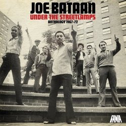 Under the Streetlamp Anthology 1967-72 by Joe Bataan (2011-05-03)