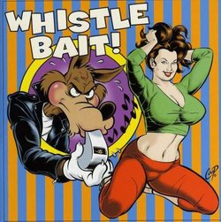 Whistle Bait: 25 Rockabilly Rave-Ups