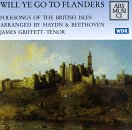 Will Ye Go to Flanders?: Folksongs of the British Isles Arranged by Haydn & Beethoven