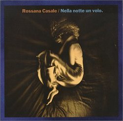 Nella Notte Un Vol by Rossana Casale (1996-06-24)