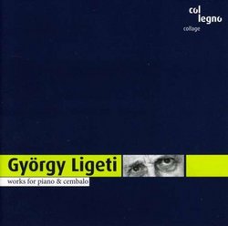 Ligeti: Works for piano & cembalo