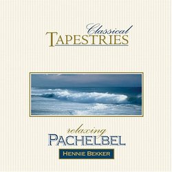 Tapestries - Relaxing Pachelbel