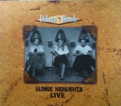 Blonde Highlights "Live"