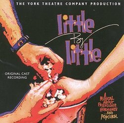 Little By Little: A Musical About Friendship, Hormones And Popcorn (1999 Off-Broadway Cast)