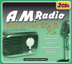 A.M. Radio: Hits of the 60s & 70s