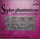 Stylus Phantasticus: Gerhard Gnann Plays Organ