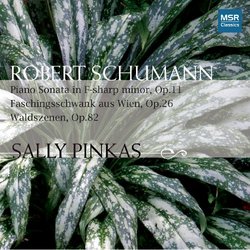 Robert Schumann: Piano Sonata in F-sharp minor; Waldszenen; Faschingsschwank aus Wien