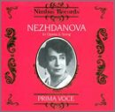 Nezhdanova: In Opera & Song
