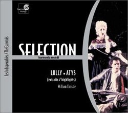 Lully - Atys / Guy de Mey · Guillemette Laurens · Agnès Mellon · Jean-François Gardeil · Les Arts Florissants · William Christie [Highlights]