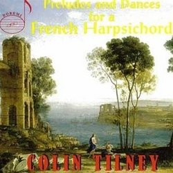 Preludes and Dances for a French Harpsichord
