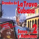 Grandes De Trova Cubana: Sones Y Montunos 2